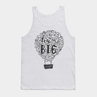 Dream big Tank Top